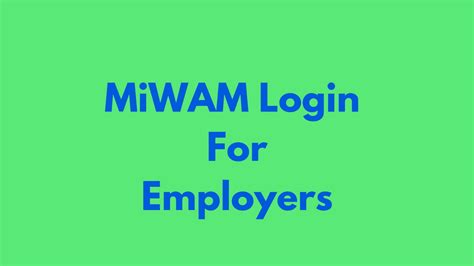Miwam for employers login - Login to your account. User ID Password Caps lock is on.